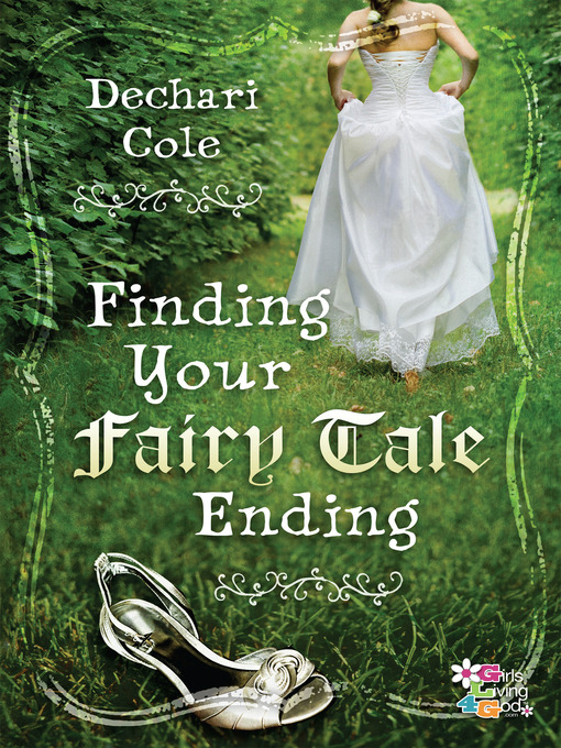 Title details for Finding Your Fairytale Ending by Dechari Cole - Available